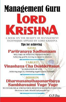 Management Guru Lord Krishna(English, Paperback, Jha O. P.)