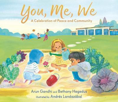 You, Me, We: A Celebration of Peace and Community(English, Hardcover, Gandhi Arun)