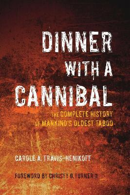 Dinner with a Cannibal(English, Paperback, Travis-Henikoff Carole A)