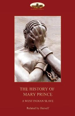 The History of Mary Prince, a West Indian Slave,(English, Paperback, Prince Mary)