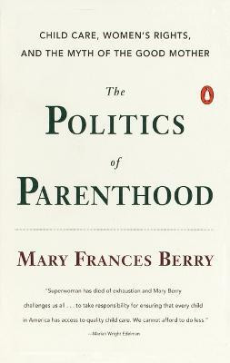 The Politics of Parenthood(English, Paperback, unknown)