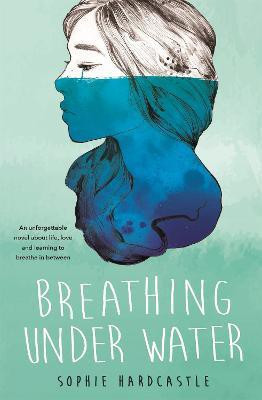 Breathing Under Water(English, Paperback, Hardcastle Sophie)