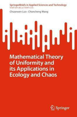 Mathematical Theory of Uniformity and its Applications in Ecology and Chaos(English, Paperback, Luo Chuanwen)