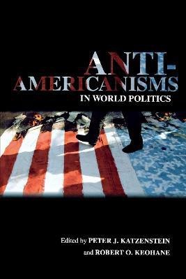 Anti-Americanisms in World Politics(English, Paperback, unknown)