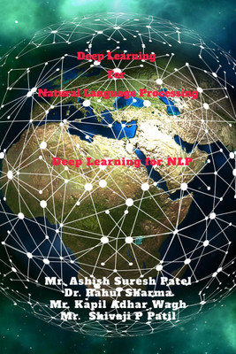 Deep Learning for Natural Language Processing(English, Paperback, Mr Ashish Suresh Patel)