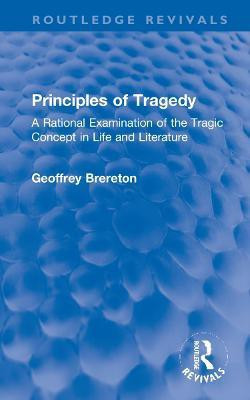 Principles of Tragedy(English, Hardcover, Brereton Geoffrey)