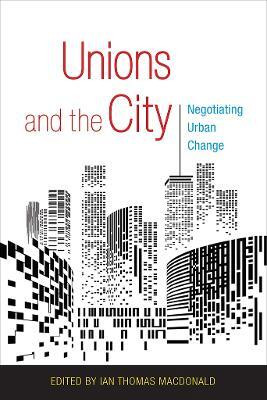 Unions and the City(English, Electronic book text, unknown)