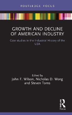 Growth and Decline of American Industry(English, Hardcover, unknown)