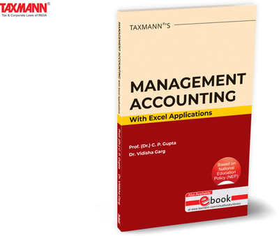 Taxmann's Management Accounting with Excel Applications (UGCF | NEP) – Comprehensive guide covering essential concepts, practical Excel applications and real-world scenarios | B.Com.(Paperback, Prof. (Dr.) C.P. Gupta, Dr. Vidisha Garg)