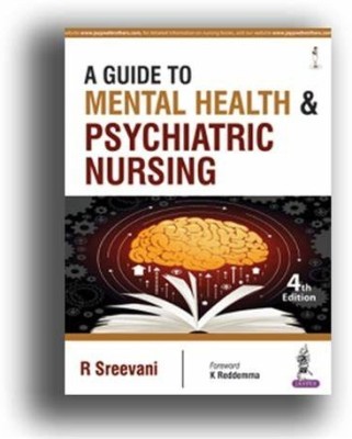 A Guide to Mental Health and Psychiatric Nursing (SECOND HAND)(Paperback, Sreevani R)