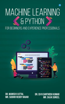 Machine Learning and Python(Paperback, Dr Manish H Attal)