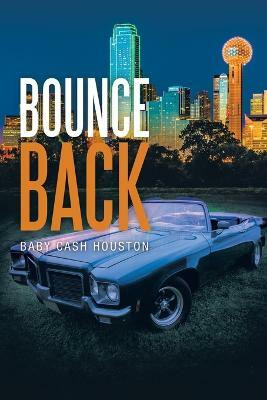 Bounce Back(English, Paperback, Houston Baby Cash)