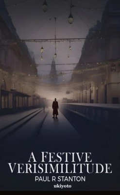 A Festive Verisimilitude(Hardcover, Paul R Stanton)