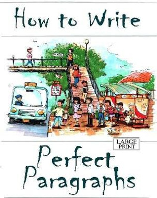 How to Write Perfect Paragraphs Large Print(English, Paperback, Harrington Amanda J)