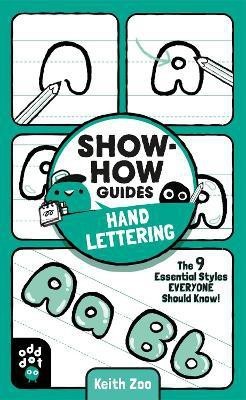 Show-How Guides: Hand Lettering(English, Paperback, Zoo Keith)