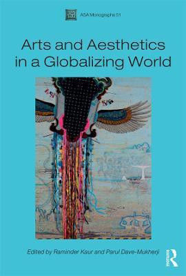 Arts and Aesthetics in a Globalizing World(English, Paperback, unknown)