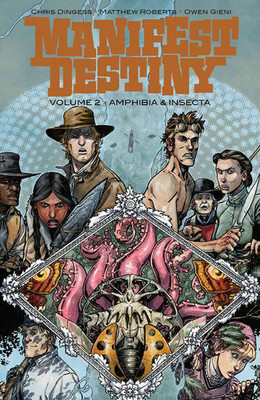 Manifest Destiny Volume 2: Amphibia & Insecta(English, Paperback, Dingess Chris)