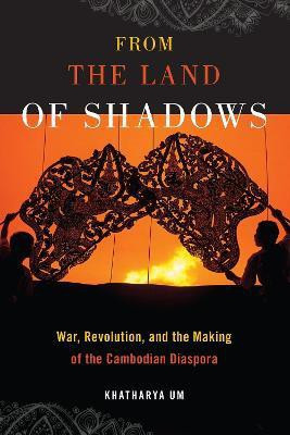From the Land of Shadows(English, Electronic book text, Um Khatharya)