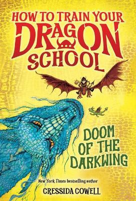 How to Train Your Dragon School: Doom of the Darkwing(English, Hardcover, Cowell Cressida)