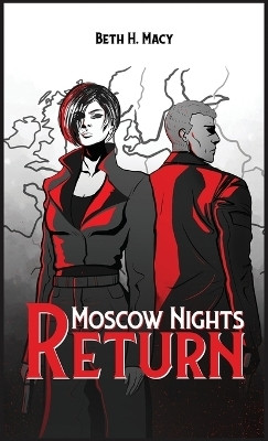 Moscow Nights Return(English, Hardcover, H Macy Beth)