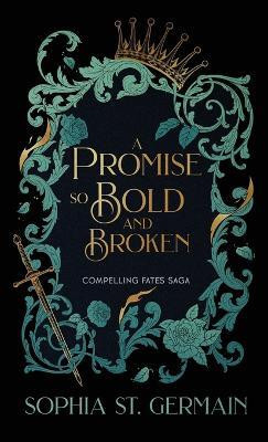 A Promise So Bold and Broken(English, Hardcover, St Germain Sophia)