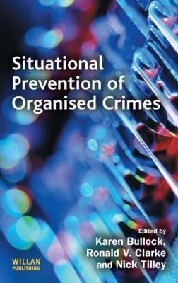 Situational Prevention of Organised Crimes(English, Hardcover, unknown)