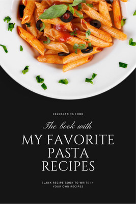 The Book with My Favorite Pasta Recipes(English, Paperback, Pick Me Read Me Press)