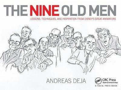 The Nine Old Men: Lessons, Techniques, and Inspiration from Disney's Great Animators(English, Hardcover, Deja Andreas)