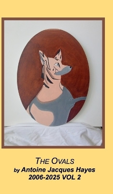 The Oval Paintings 2006-2025 Vol 2(English, Hardcover, Hayes Antoine Jacques)