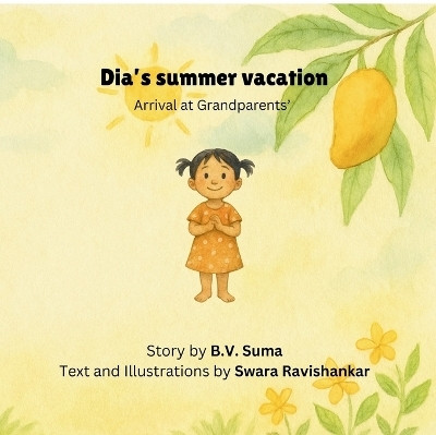 Dia's summer vacation(English, Paperback, B V Suma)