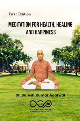 Meditation for Health, Healing and Happiness(Paperback, Dr. Suresh Kumar Agarwal)