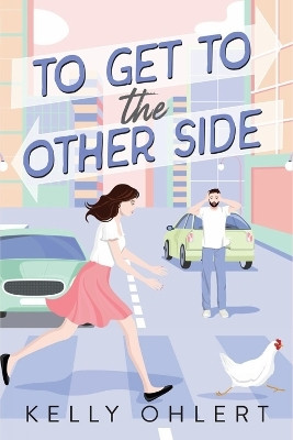 To Get to the Other Side(English, Paperback, Ohlert Kelly)