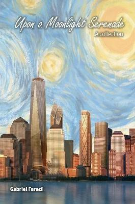 Upon a Moonlight Serenade A Collection(English, Paperback, Faraci Gabriel)