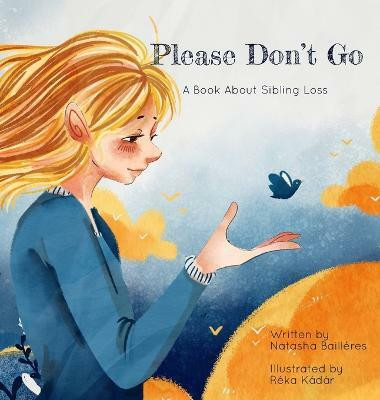 Please Don't Go(English, Hardcover, Bailleres Natasha)