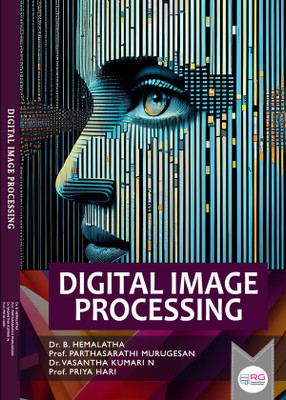DIGITAL IMAGE PROCESSING(Paperback, Dr. B. HEMALATHA, Prof. PARTHASARATHI MURUGESAN, Dr. VASANTHA KUMARI N, Prof. PRIYA HARI)