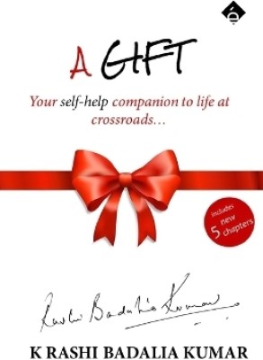 A Gift - Your self help companion to life at crossroads(English, Paperback, Kumar K Rashi Badalia)