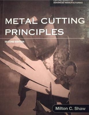 Metal Cutting Principles(Oxford University, Milton C. Shaw)