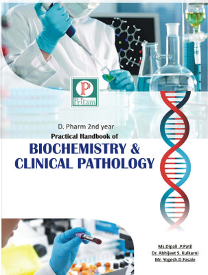 Practical Handbook of Biochemistry And Clinical Pathology(Paperback, Miss. Dipali Patil, Dr. Abhijeet S. Kulkarni, Mr. Yogesh D. Fasale)