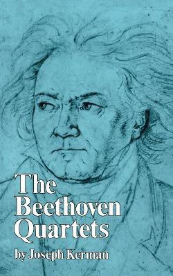 Beethoven Quartets(English, Paperback, Kerman Joseph)
