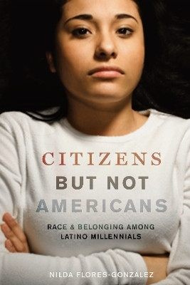 Citizens but not Americans(English, Electronic book text, Flores-Gonzalez Nilda)