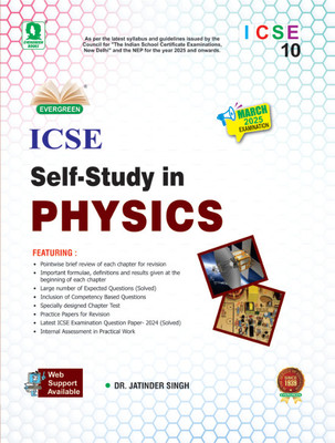 Evergreen ICSE Self-Study In PHYSICS Class 10 For 2025 Examination(Paperback, DR. Jatinder Singh)
