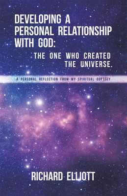 Developing a Personal Relationship with God(English, Paperback, Elliott Richard)
