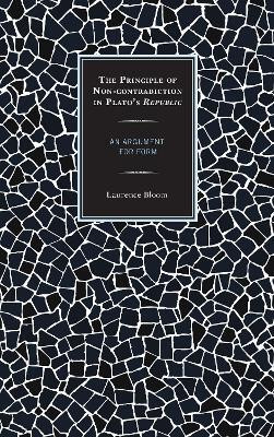 The Principle of Non-contradiction in Plato's Republic(English, Hardcover, Bloom Laurence)