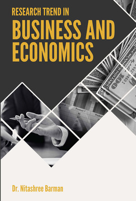 RESEARCH TREND IN BUSINESS AND ECONOMICS(Paperback, Dr. Nitashree Barman)