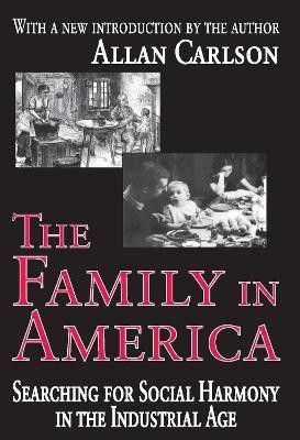 The Family in America(English, Paperback, Carlson Allan C.)