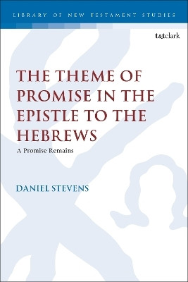 The Theme of Promise in the Epistle to the Hebrews(English, Hardcover, Stevens Daniel Dr.)