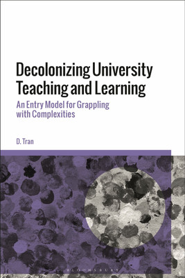Decolonizing University Teaching and Learning(English, Hardcover, Tran D.)