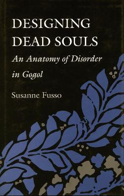 Designing Dead Souls(English, Hardcover, Fusso Susanne)