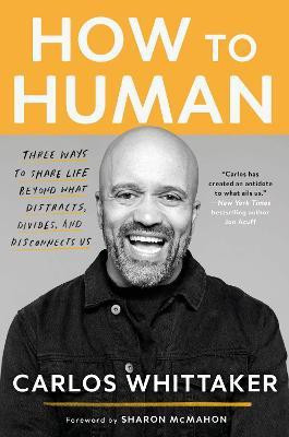 How to Human(English, Paperback, Whittaker Carlos)