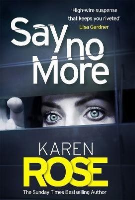 Say No More (The Sacramento Series Book 2)(English, Paperback, Rose Karen)